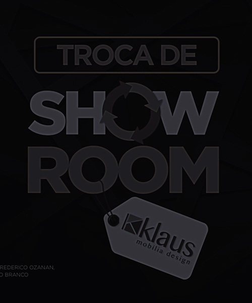 Troca de Show Room Klaus